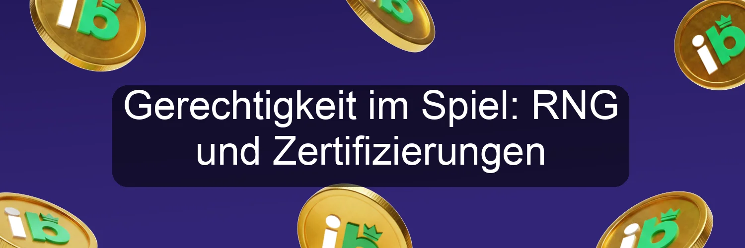 Gerechtigkeit im Spiel: RNG und Zertifizierungen
