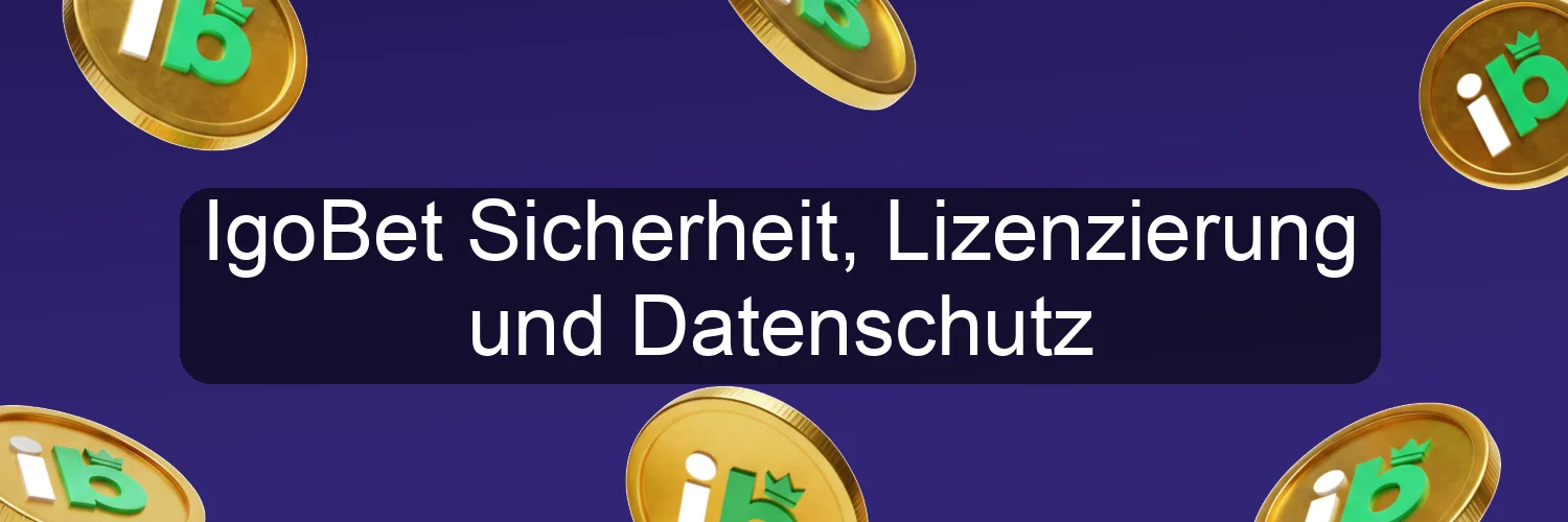 IgoBet Sicherheit, Lizenzierung und Datenschutz