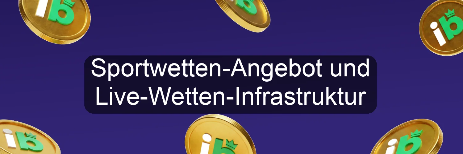 Sportwetten-Angebot und Live-Wetten-Infrastruktur